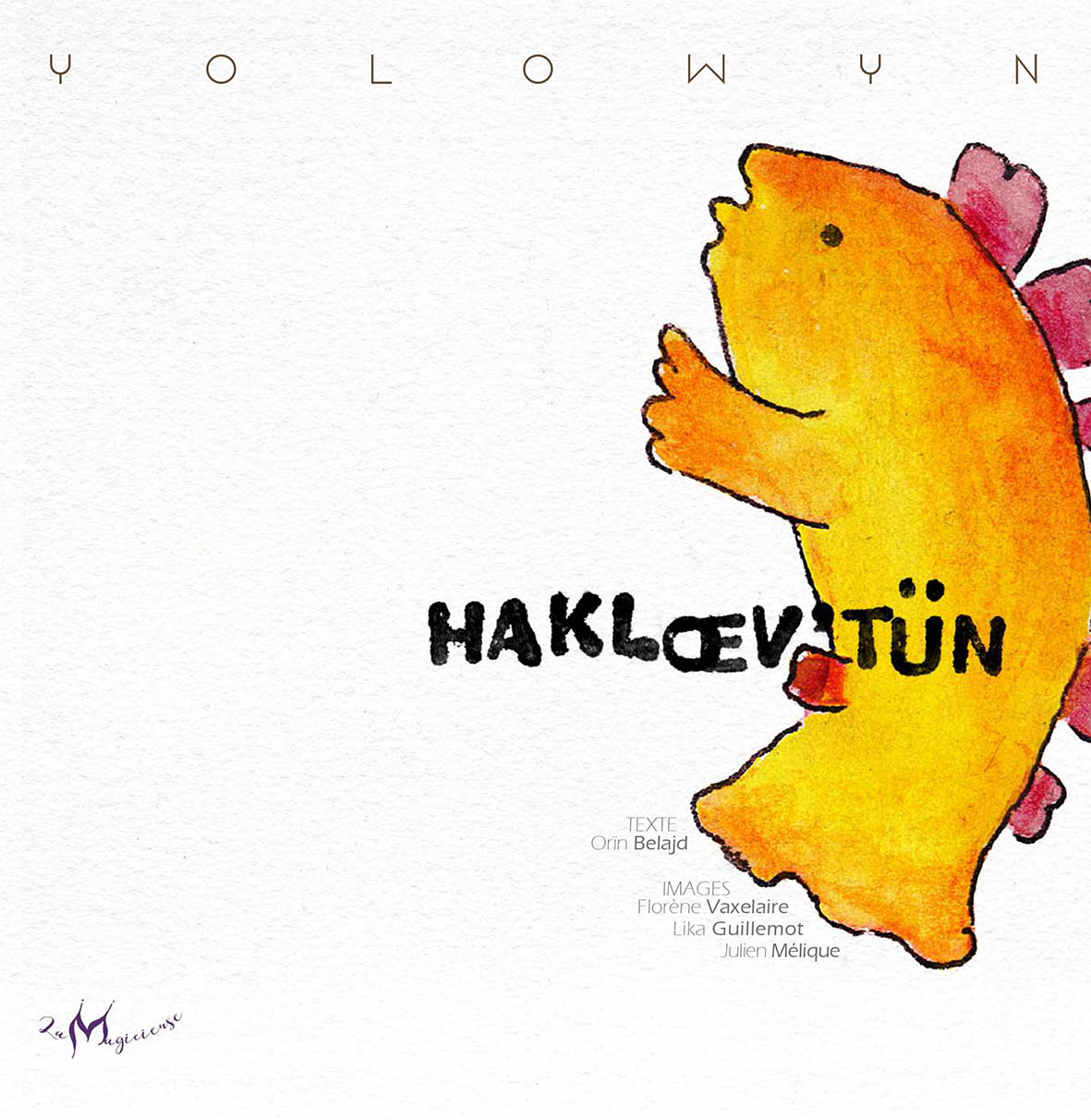 HAKLœV’TüN – Yolowyn